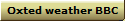 Oxted weather BBC